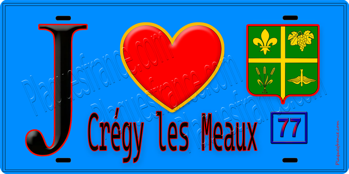 Plaque métal décorative J' ❤️Crégy-lès-Meaux, Seine et Marne (77)