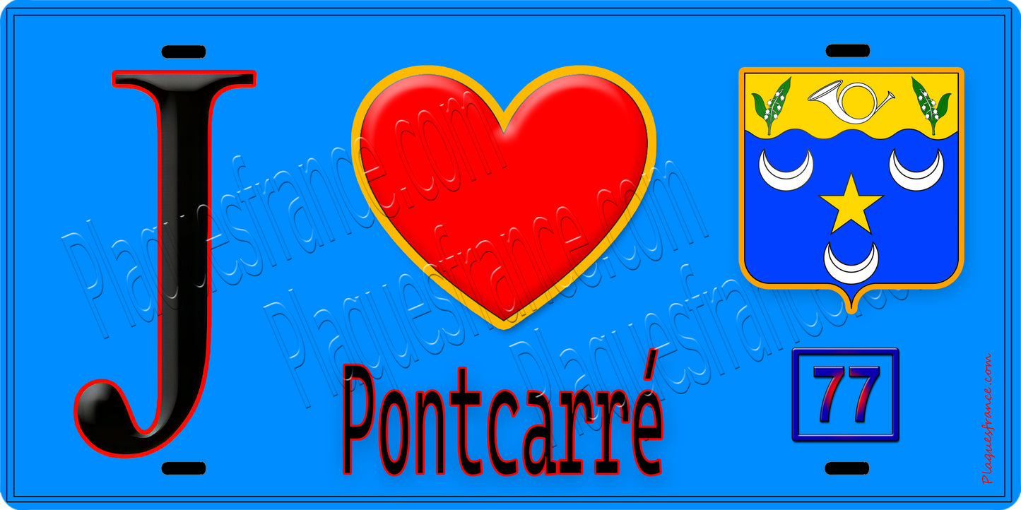 Plaque métal décorative J' ❤️Pontcarré, Seine et Marne (77) fond bleu