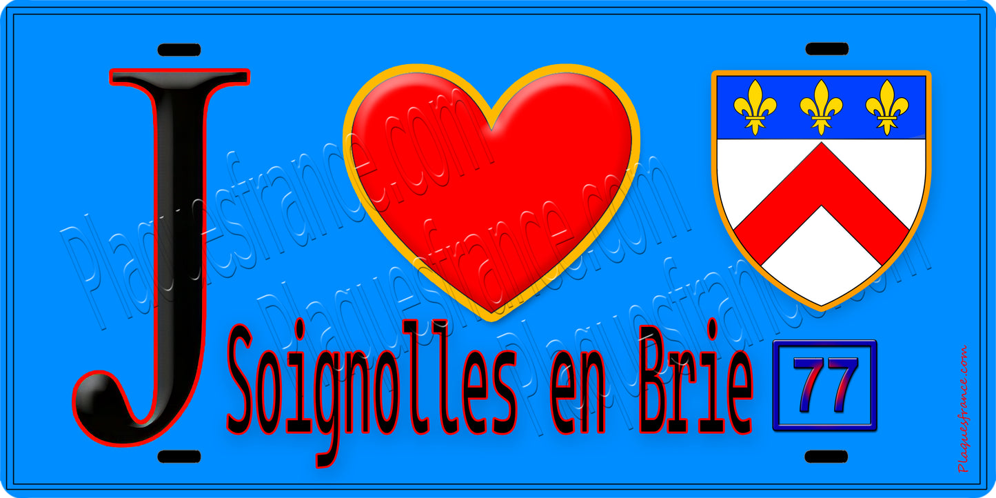 Plaque métal décorative J' ❤️Soignolles-en-Brie, Seine et Marne (77) fond brie