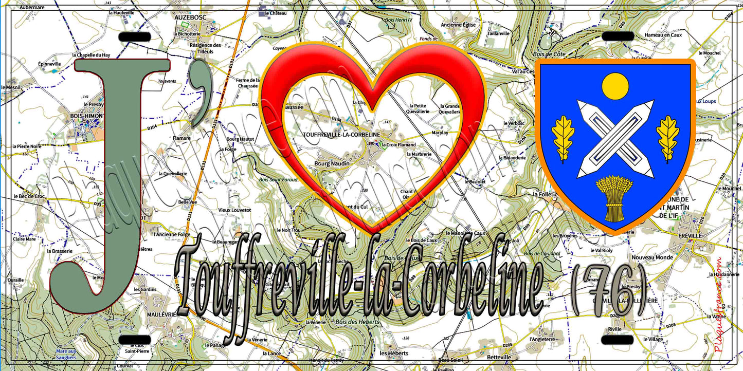 Plaque métal décorative 15X30 J' ❤️ Touffreville-la-Corbeline , Seine Maritime (76) géo
