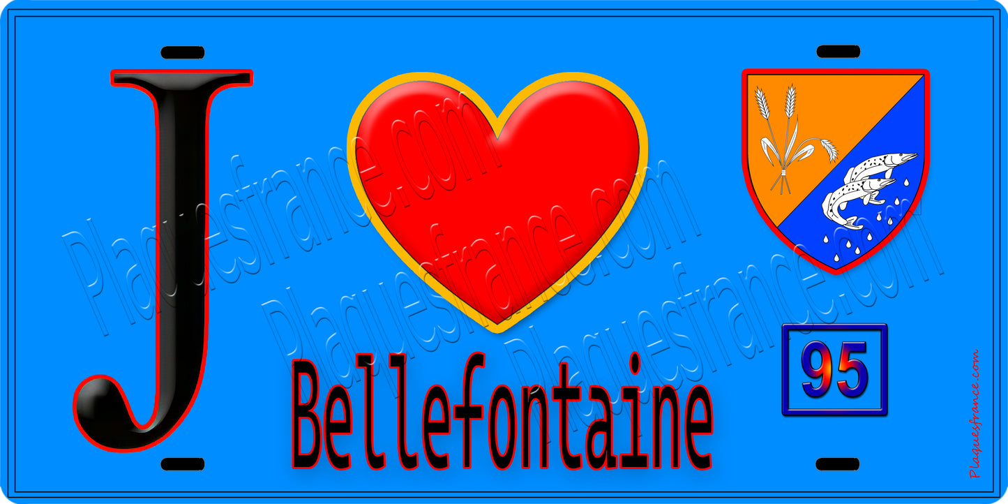 Plaque métal décorative J' ❤️Bellefontaine, Val d'Oise (95) - Plaquesfrance.com