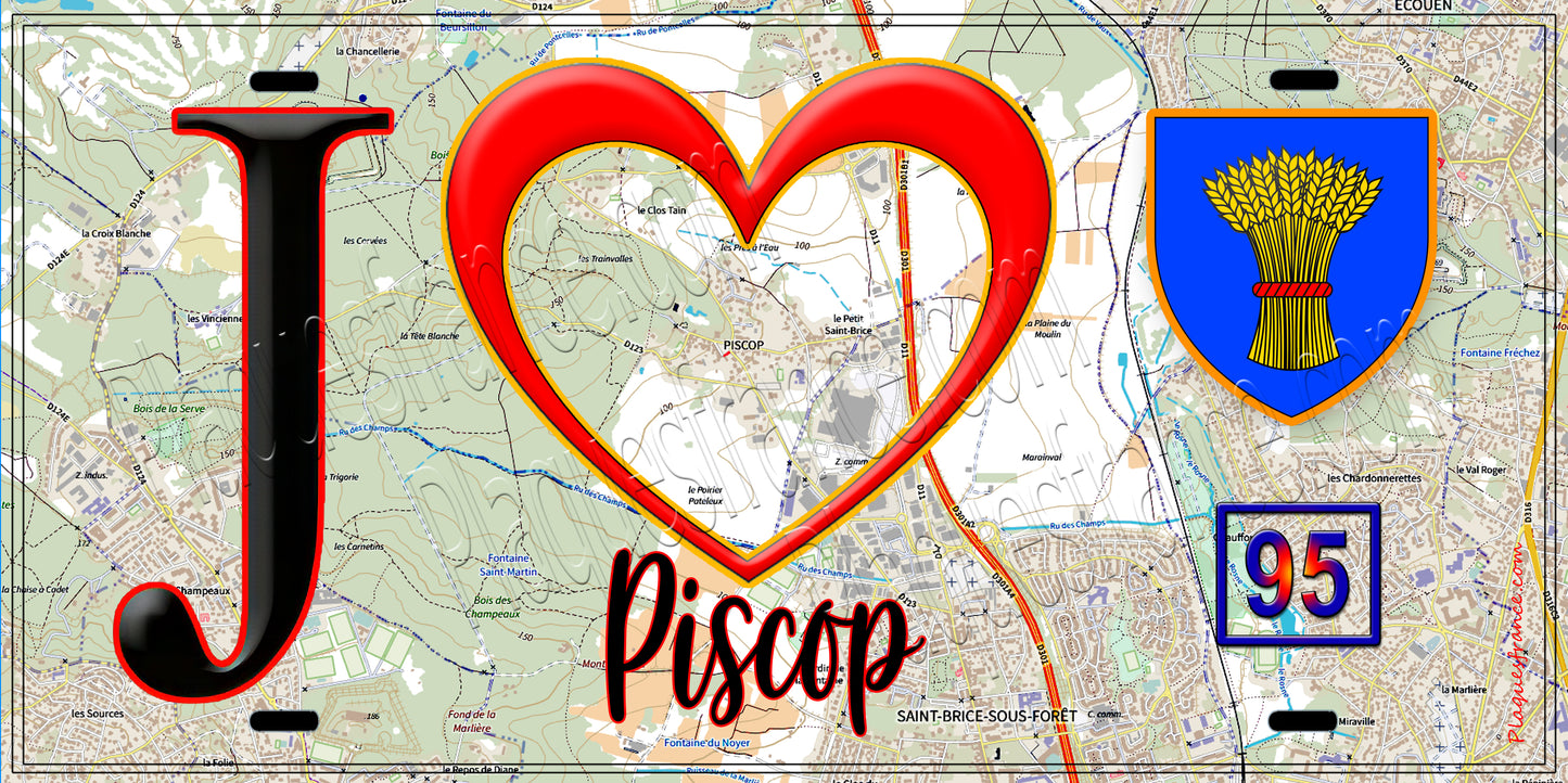 Plaque métal décorative J' ❤️Piscop, Val d'Oise (95) fond carte