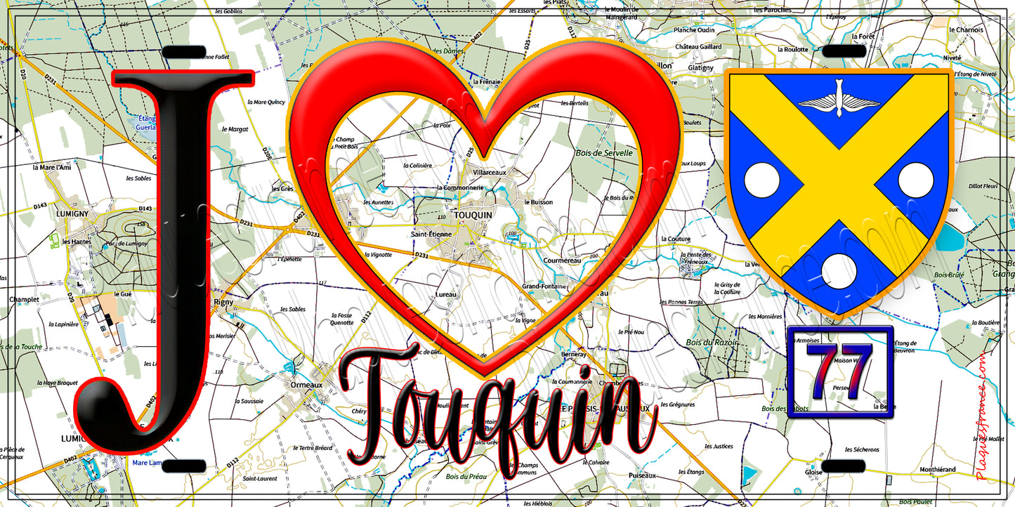 Plaque métal décorative J' ❤️Touquin, Seine et Marne (77) fond carte