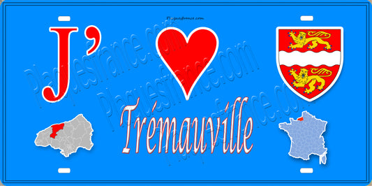 Plaque métal décorative 15X30 J' ❤️ Trémauville, Seine Maritime (76) bleu carte