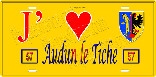 Plaque métal décorative 15 x 30 cm fond jaune J' ❤️ Audun le Tiche Canton de Algrange Moselle 57