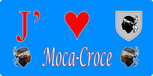 Plaque métal décorative 15 x 30 cm fond bleu J' ❤️ Moca-Croce  canton de Taravo-Ornano Corse du Sud