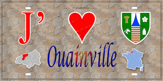 Plaque métal décorative 15X30 J' ❤️ Ouainville, Seine Maritime (76)