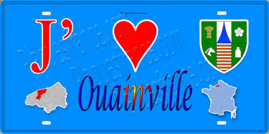Plaque métal décorative 15X30 J' ❤️ Ouainville, Seine Maritime (76)