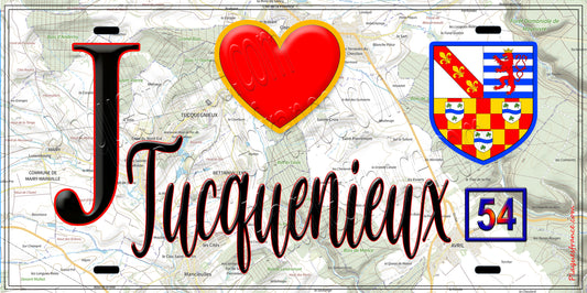 Plaque métal décorative  J' ❤️ Tucquenieux, Meurthe et Moselle (54)