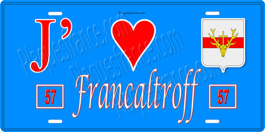 Plaque métal décorative 15 x 30 cm fond bleu 57 J' ❤️ Francaltroff, canton du Saulnois Moselle 57