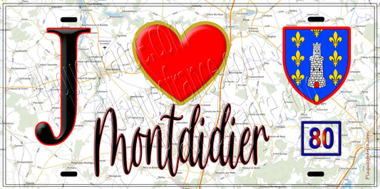 Plaque métal décorative  J' ❤️ Montdidier, Somme (80)