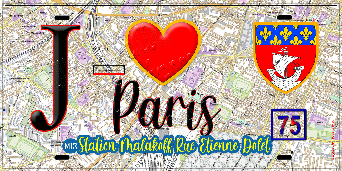 Plaque métal décorative  J' ❤️ Paris : Métro Station Malakoff – Rue Étienne Dolet