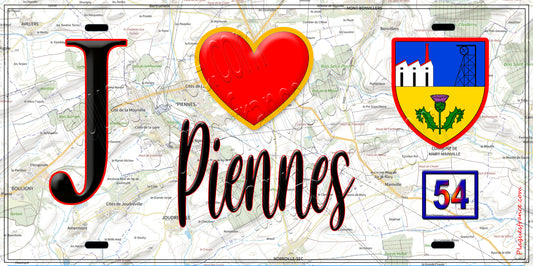Plaque métal décorative  J' ❤️ Piennes, Meurthe et Moselle (54)