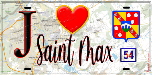 Plaque métal décorative  J' ❤️ Saint Max, Meurthe et Moselle