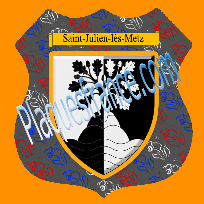 Plaque métal décorative format écusson Ø 30cm fond marianne blason Saint-Julien-lès-Metz, Moselle 57