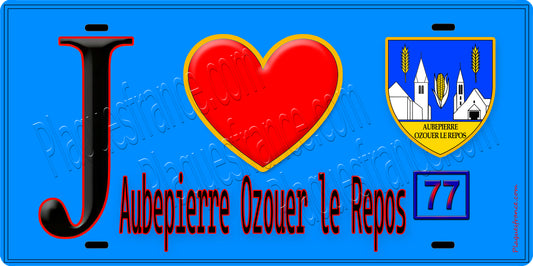Plaque métal décorative  J' ❤️Aubepierre-Ozouer-le-Repos, Seine et Mrne (77) fond bleu