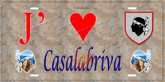 Plaque métal décorative 15 x 30 cm mur antique J' ❤️ Casala Briva  canton de Taravo-Ornano Corse du Sud