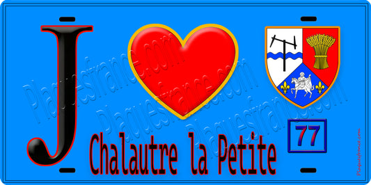 Plaque métal décorative  J' ❤️Chalautre-la-Petite, Seine et Marne (77) fond bleu