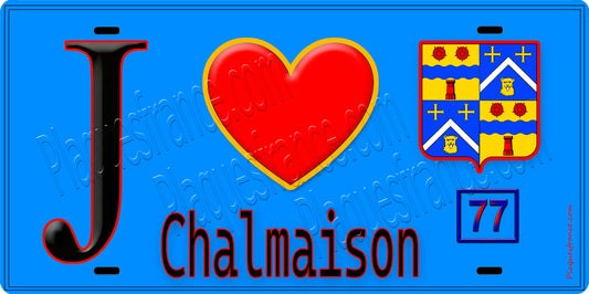 Plaque métal décorative  J' ❤️Chalmaison, Seine et Marne (77) fond bleu