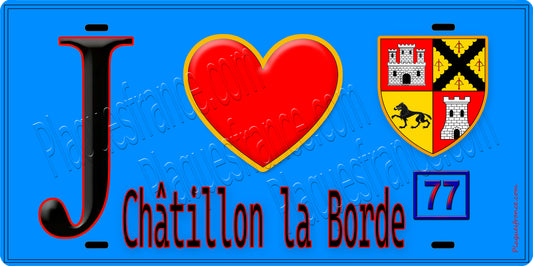 Plaque métal décorative  J' ❤️Châtillon-la-Borde, Seine et Marne (77) fond bleu