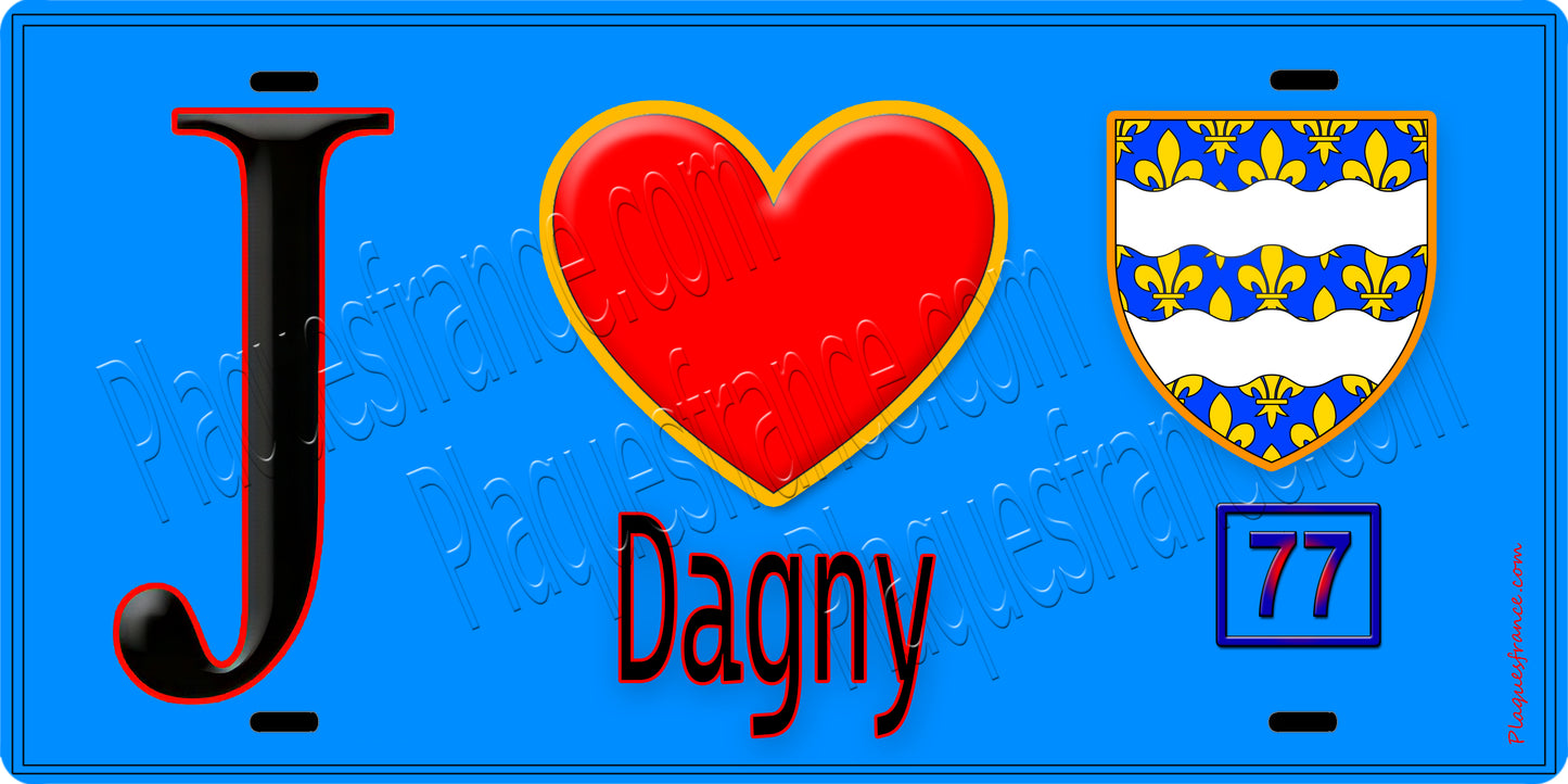 Plaque métal décorative  J' ❤️Dagny, Seine et Marne (77) fond bleu