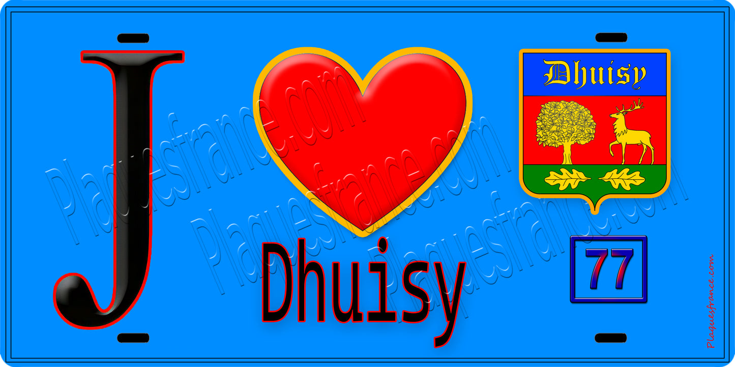 Plaque métal décorative  J' ❤️Dhuisy, Seine et Marne (77) fond bleu