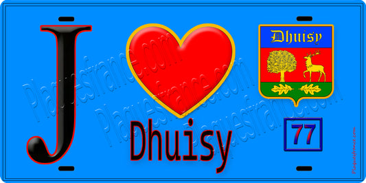 Plaque métal décorative  J' ❤️Dhuisy, Seine et Marne (77) fond bleu