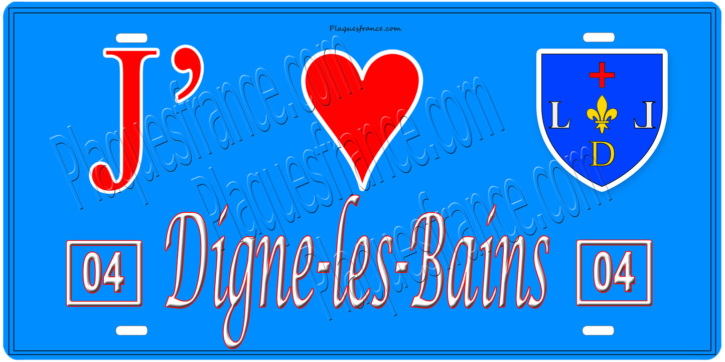 Plaque métal décorative, J' ❤️Digne les Bains, Alpes de Haute Provence 04