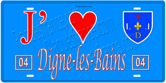 Plaque métal décorative, J' ❤️Digne les Bains, Alpes de Haute Provence 04