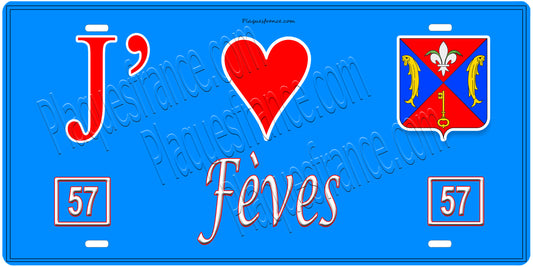 Plaque métal décorative J' ❤️Fèves, Moselle (57)