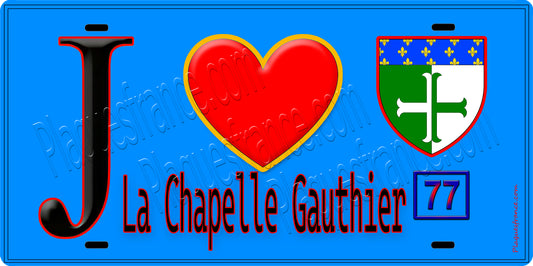 Plaque métal décorative  J' ❤️La Chapelle-Gauthier, Seine et Marne (77) fond bleu