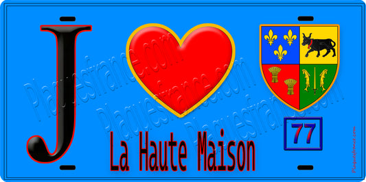 Plaque métal décorative  J' ❤️La Haute-Maison, Seine et Marne (77) fond bleu