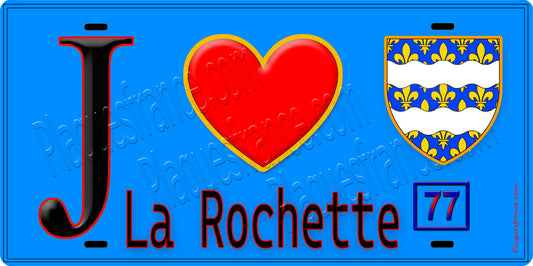 Plaque métal décorative  J' ❤️La Rochette, Seine et Marne (77) fond bleu