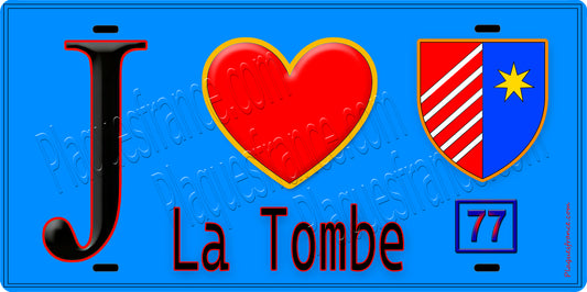 Plaque métal décorative  J' ❤️La Tombe, Seine et Marne (77) fond bleu