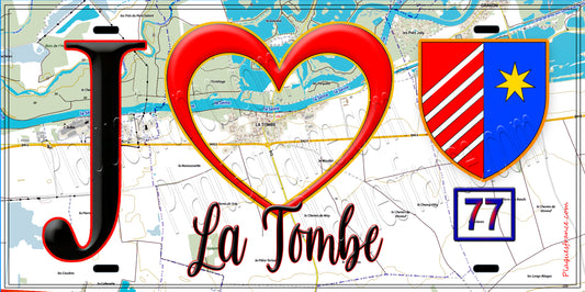 Plaque métal décorative  J' ❤️La Tombe, Seine et Marne (77) fond carte