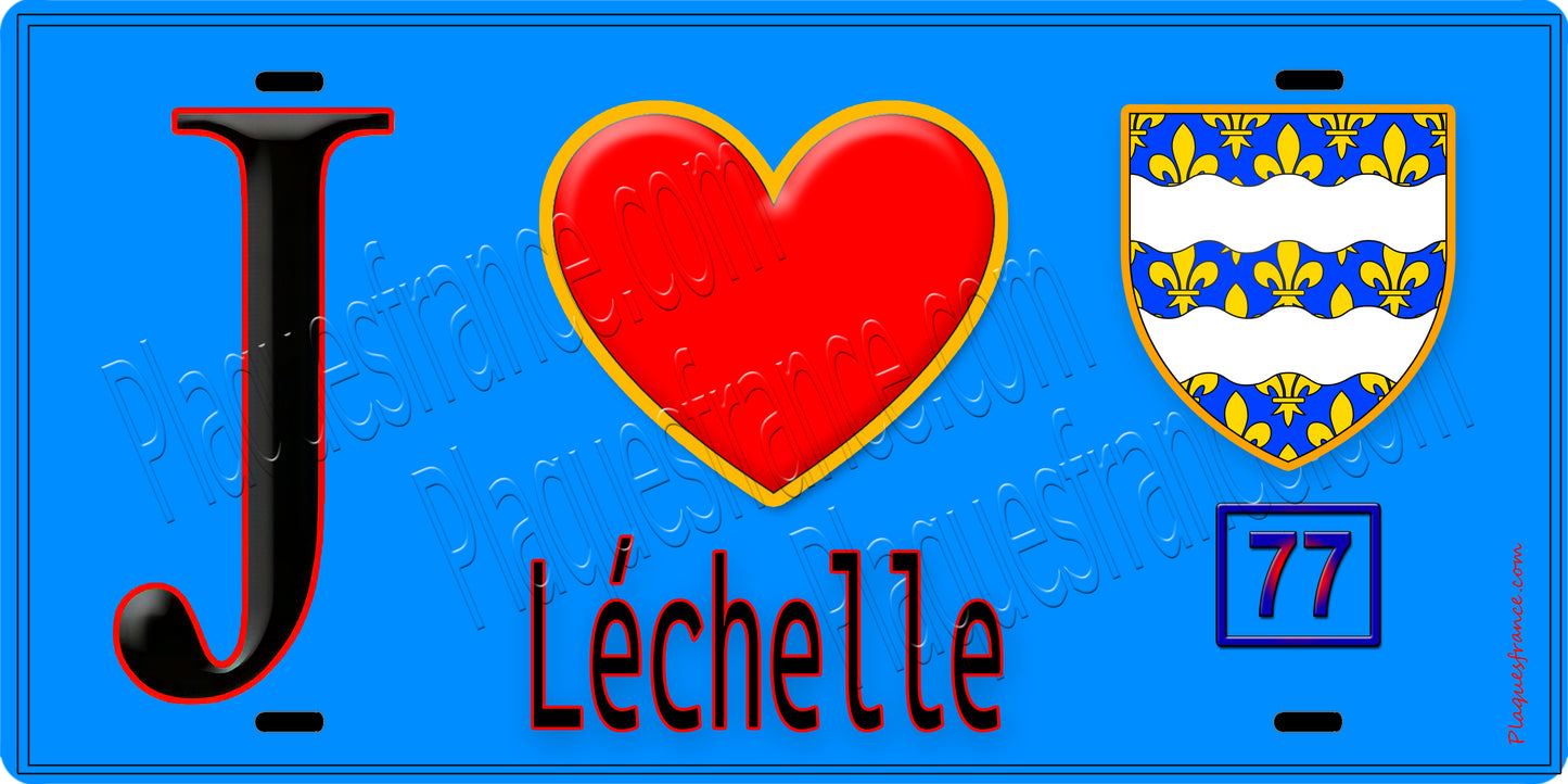 Plaque métal décorative  J' ❤️Léchelle, Seine et Marne (77) fond bleu