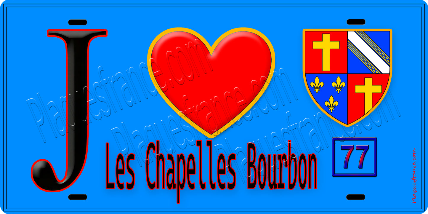 Plaque métal décorative  J' ❤️Les Chapelles-Bourbon, Seine et Marne (77) fond bleu