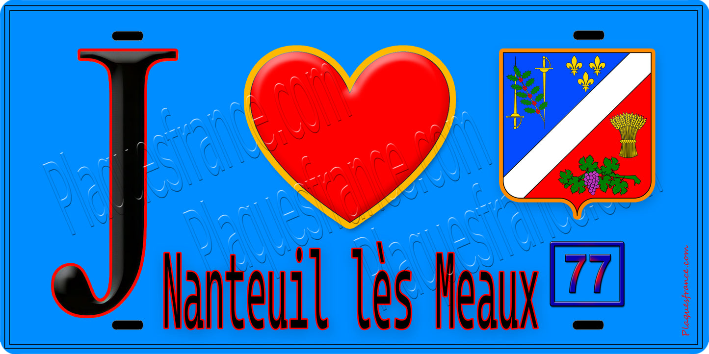 Plaque métal décorative  J' ❤️Nanteuil-lès-Meaux, Seine et Marne (77) fond bleu