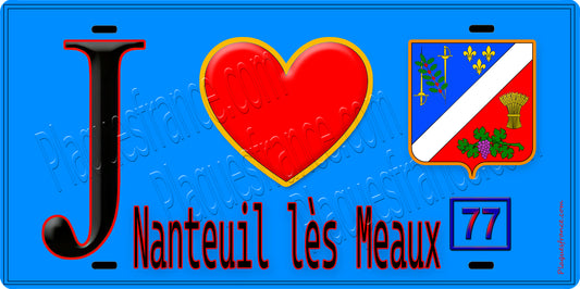 Plaque métal décorative  J' ❤️Nanteuil-lès-Meaux, Seine et Marne (77) fond bleu