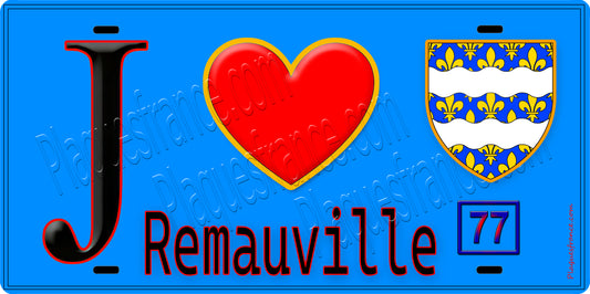 Plaque métal décorative  J' ❤️Remauville, Seine et Marne (77) fond bleu