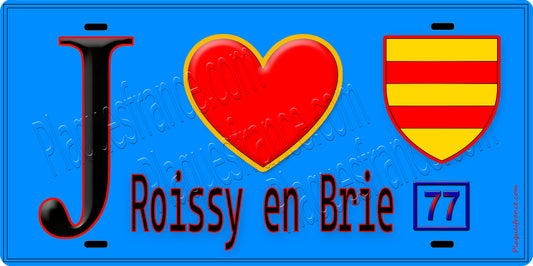 Plaque métal décorative  J' ❤️Roissy-en-Brie, Seine et Marne (77) fond bleu