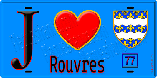 Plaque métal décorative  J' ❤️Rouvres, Seine et Marne (77) fond bleu