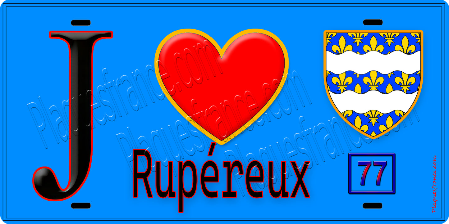 Plaque métal décorative  J' ❤️Rupéreux, Seine et Marne (77) fond bleu
