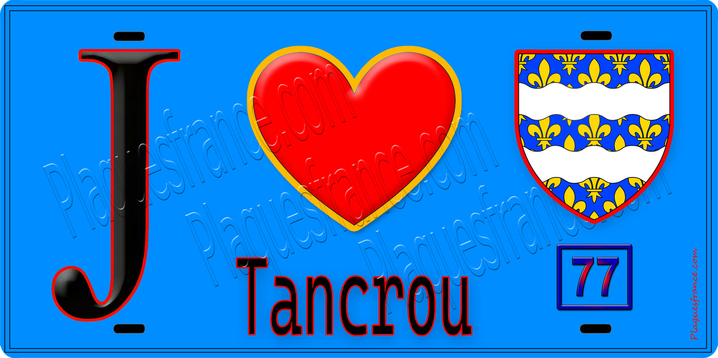 Plaque métal décorative  J' ❤️Tancrou, Seine et Marne (77) fond bleu