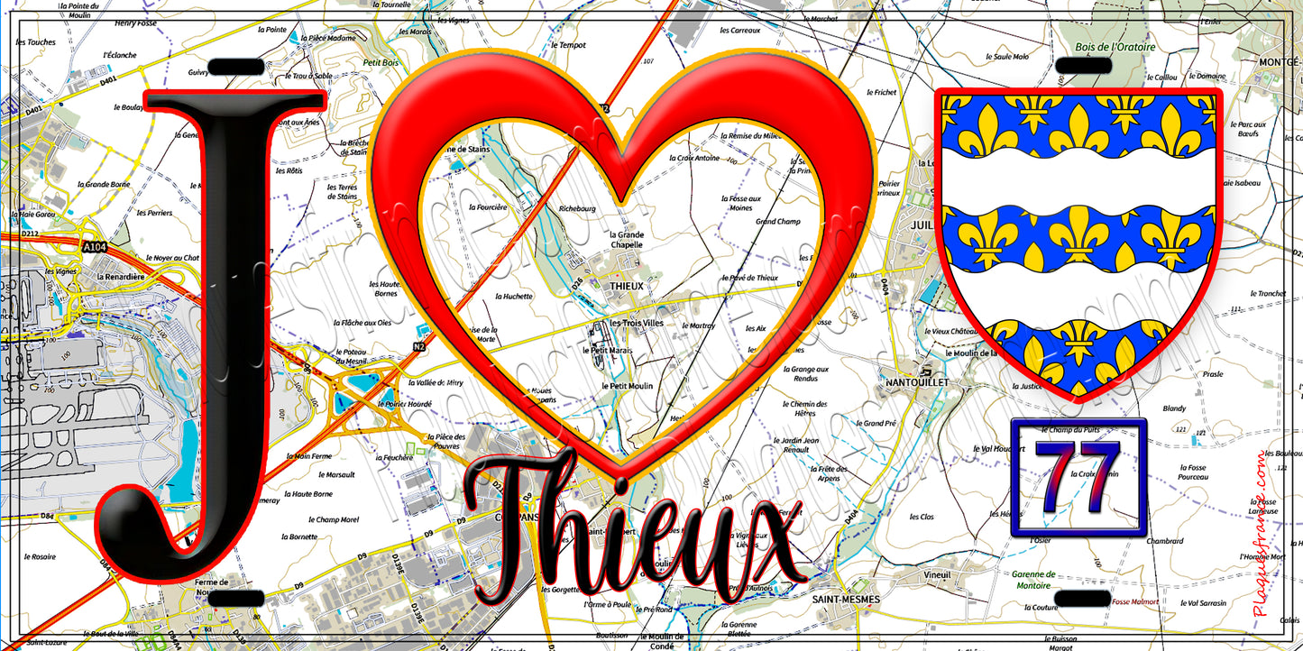 Plaque métal décorative  J' ❤️Thieux, Seine et Marne (77) fond carte