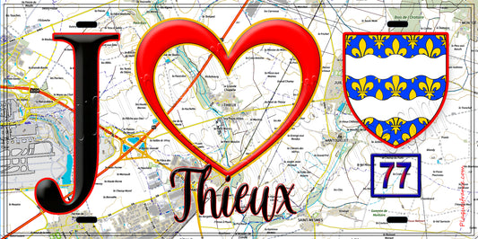 Plaque métal décorative  J' ❤️Thieux, Seine et Marne (77) fond carte
