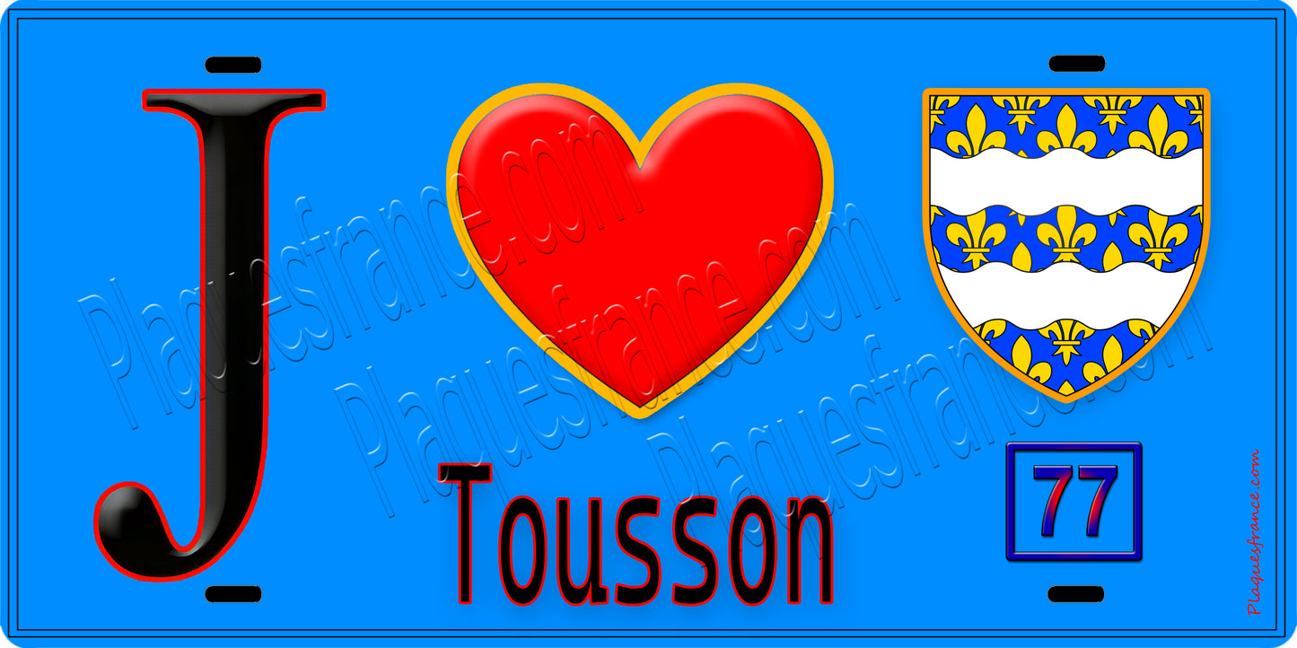 Plaque métal décorative  J' ❤️Tousson, Seine et Marne (77) fond bleu