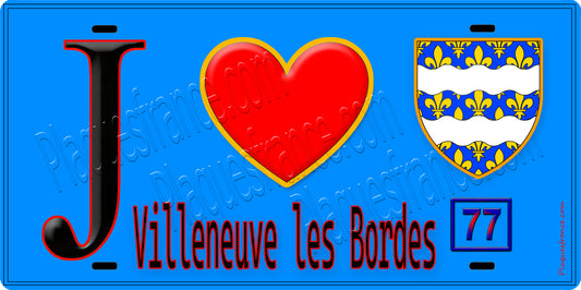 Plaque métal décorative  J' ❤️Villeneuve-les-Bordes, Seine et Marne (77) fond bleu