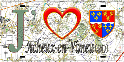Plaque métal décorative 15X30 J' ❤️Acheux-en-Vimeu, Somme (80) géo