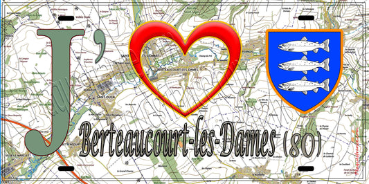 Plaque métal décorative 15X30 J' ❤️ Berteaucourt-les-Dames, Somme (80)